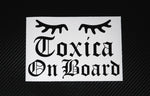 "Toxica On Board"